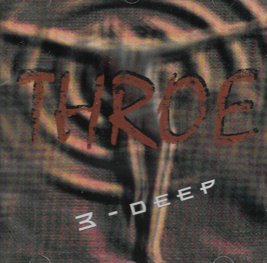 CD - Throe "3-Deep"